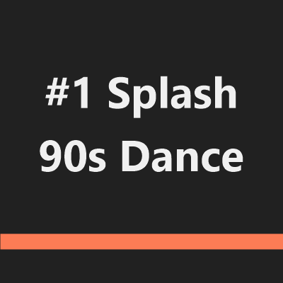 #1 Splash 90s Dance