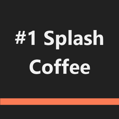 #1 Splash Coffee