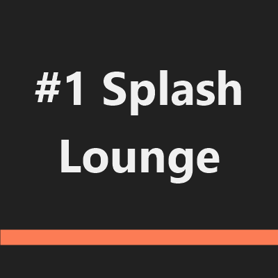#1 Splash Lounge