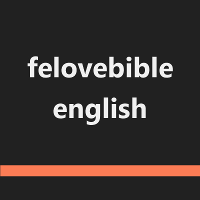 felovebible english