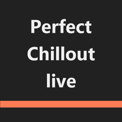 Perfect Chillout live