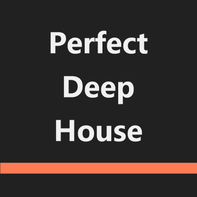 Perfect Deep House