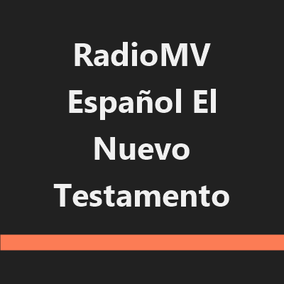 RadioMV Español El Nuevo Testamento