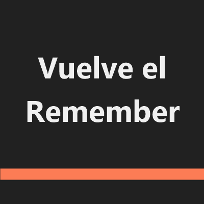 Vuelve el Remember